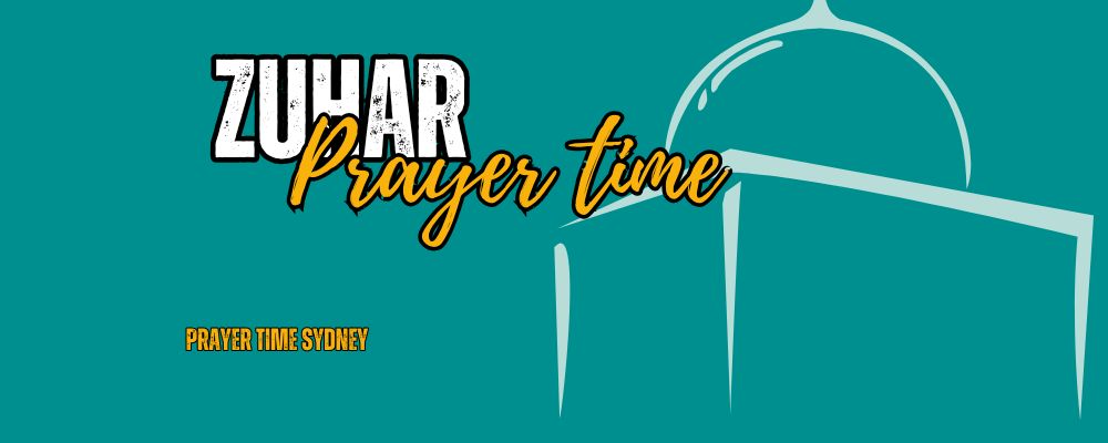 Sydney Zuhr Salat Time 1 Zuhr Prayer Time Sydney